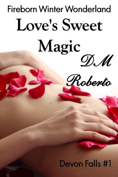 Cover Reveal for Love’s Sweet Magic @Dawn_Roberto, #NewRelease, #ParanormalRomance