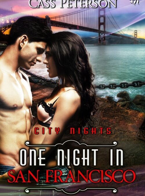 Cover Reveal for City Nights: One Night in San Francisco by Cass Peterson (@casspeterson1)
