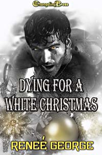 ReneeGeorge_DyingWhiteChristmas