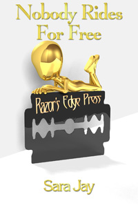 Nobody Rides for Free Nobody Rides for Free