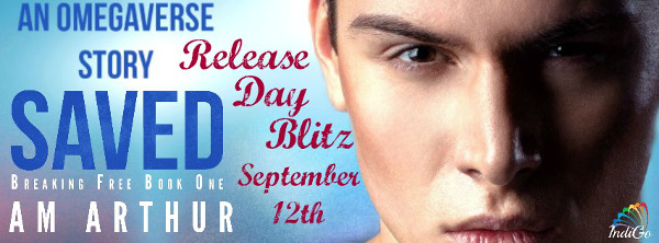 Saved (Breaking Free #1) by A.M. Arthur (@am_arthur @GoIndiMarketing)
