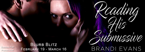 Reading His Submissive by Brandi Evans (@goddessfish) #giveaway