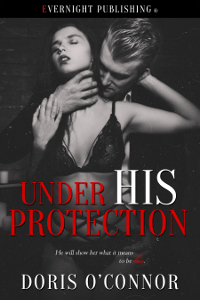 New Release: Under His Protection by Doris O’Connor (@mamad8)