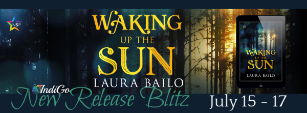 Waking Up the Sun by Laura Bailo (@LauraBailo @goindimarketing) #giveaway