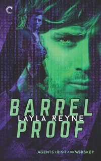 Barrel Proof (Agents Irish and Whiskey #3) by Layla Reyne (@laylareyne)