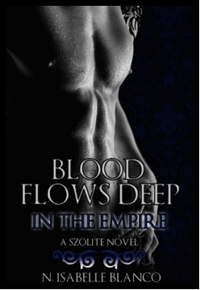 Blood Flows Deep in the Empire