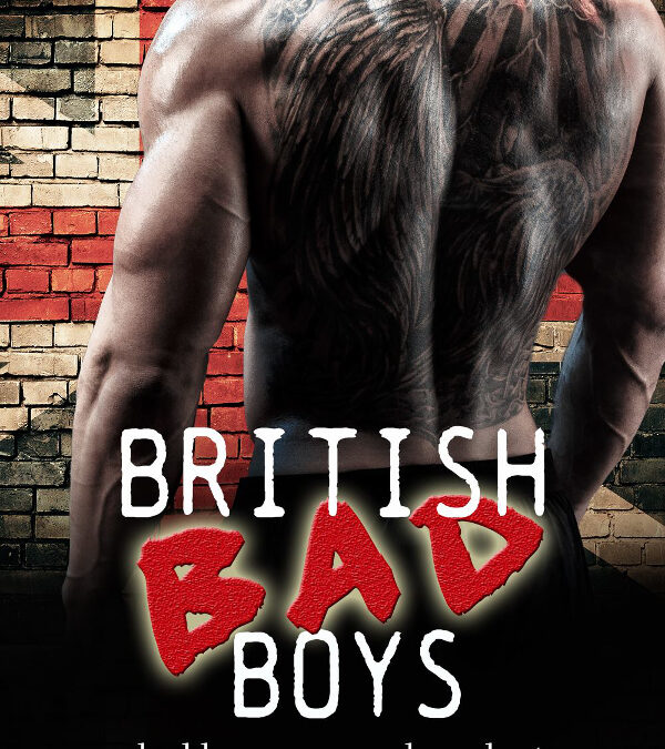 The British Bad Boys Are Coming—Pre-Order Now! #99c #99p #preorder #badboys #sexy #romance #brit #british #giveaway