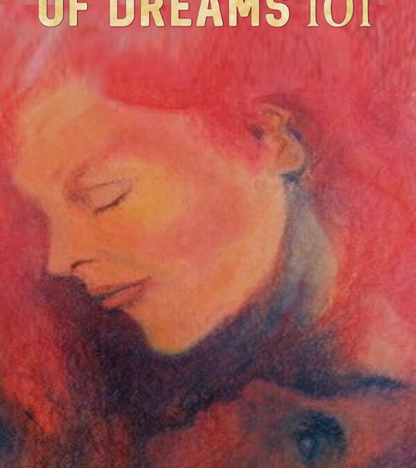 Out Now–The Psychology of Dreams 101 by K D Grace (@kd_grace)