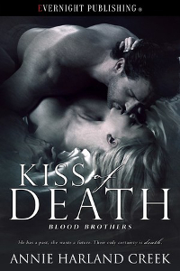 New Release: Kiss of Death (Blood Brothers #1) by Annie Harland Creek