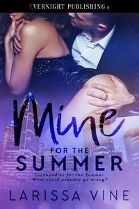 New Release: Mine for the Summer by Larissa Vine