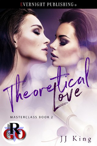 New Release: Theoretical Love (Masterclass #2) by JJ King
