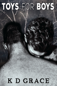 New Release: Toys for Boys by K D Grace (@kd_grace)